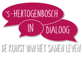 's-Hertogenbosch in Dialoog - "De kunst van het samenleven"